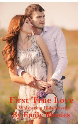 Knjiga First True Love Emily Rhodes