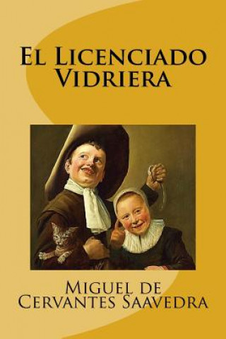 Kniha El Licenciado Vidriera Miguel de Cervantes Saavedra