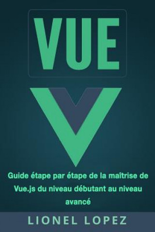 Книга Vue: Guide Lionel Lopez
