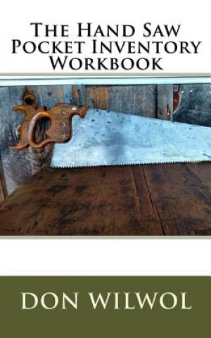 Kniha The Hand Saw Pocket Inventory Workbook Don Wilwol