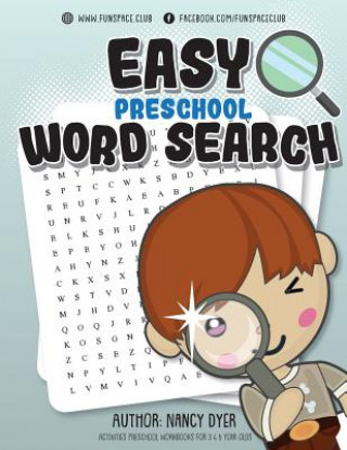 Kniha Easy Preschool Word Search: Activities PRESCHOOL workbooks for 3 4 5 year olds Nancy Dyer