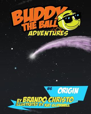 Livro Buddy the Ball Adventures Volume Six: Origin Brando Christo