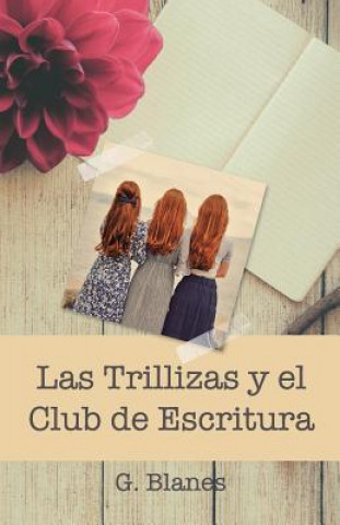 Buch Las Trillizas y el Club de Escritura G Blanes