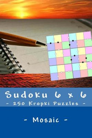 Carte Sudoku 6 x 6 - 250 Kropki Puzzles - Mosaic: Excellent level Andrii Pitenko
