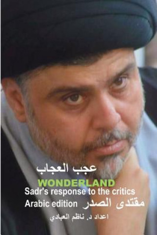 Könyv Wonderland: Sadr's Response to the Critics Nadhim Faleh