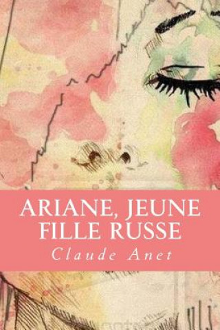 Kniha Ariane, jeune fille russe Claude Anet