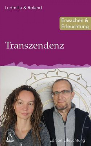 Buch Transzendenz: Erwachen & Erleuchtung Ludmilla &amp; Roland