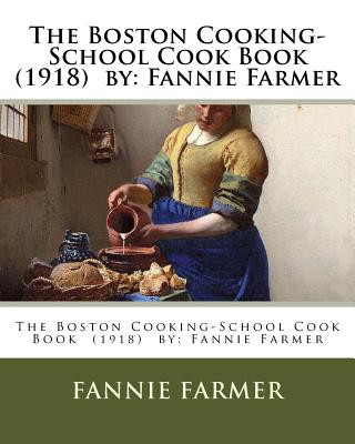 Könyv The Boston Cooking-School Cook Book (1918) by: Fannie Farmer Fannie Farmer