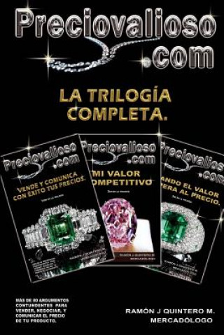 Kniha Preciovalioso.com: La trilogía completa T S Ramon Jose Quintero