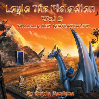 Buch Layla The Pleiadian Volume 3 Mission No Negativity Gracie Hawkins