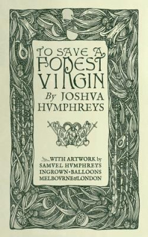 Knjiga To Save A Forest Virgin Joshua Humphreys