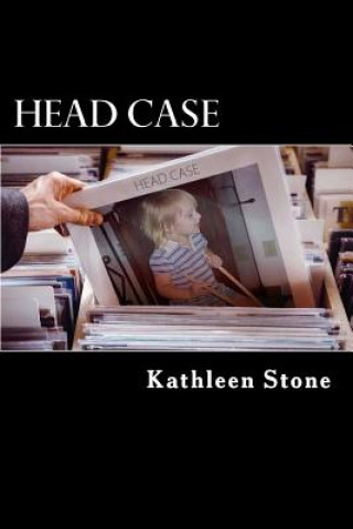 Knjiga Head Case Kathleen Stone