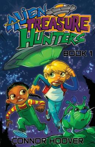 Книга Alien Treasure Hunters Book 1 Connor Hoover