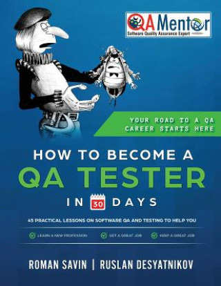 Книга How to Become a QA Tester in 30 Days Ruslan Desyatnikov