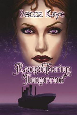Knjiga Remembering Tomorrow Becca Kaye