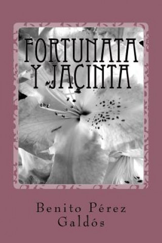 Libro Fortunata y Jacinta Benito Perez Galdos