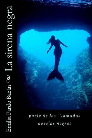 Книга La sirena negra Emilia Pardo Bazan