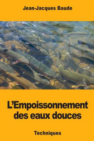 Kniha L'Empoissonnement des eaux douces Jean-Jacques Baude