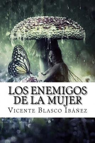 Buch Los Enemigos de la Mujer Vicente Blasco Ibanez