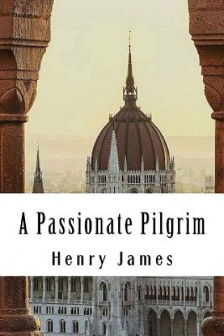 Knjiga A Passionate Pilgrim Henry James