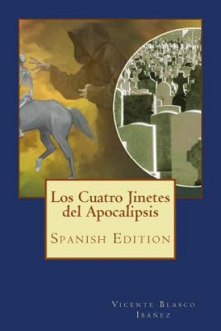 Könyv Los Cuatro Jinetes del Apocalipsis Vicente Blasco Ibanez