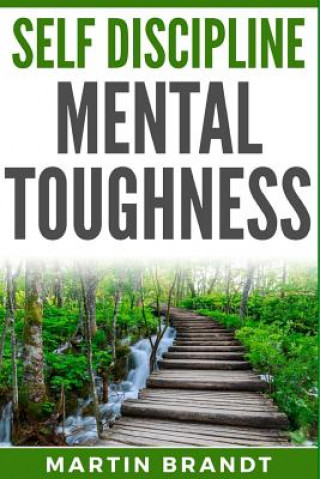 Knjiga Self Discipline Mental Toughness Martin Brandt