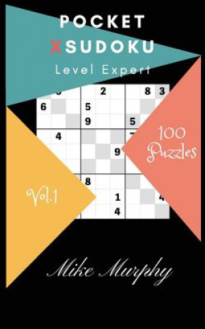 Carte Pocket X-Sudoku: Level Expert 100 Puzzles Mike Murphy