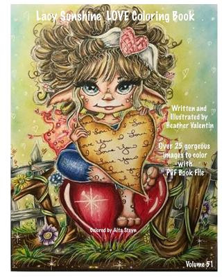 Carte Lacy Sunshine Love Coloring Book: Valentine Love Fairies, Sprites, Dragons, Hearts and More Adult Colorng Book All Ages Volume 51 Heather Valentin