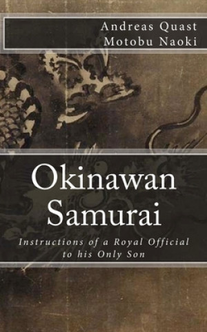 Carte Okinawan Samurai: The Instructions of a Royal Official to his Only Son Chokushiki Pechin Aka/Ota