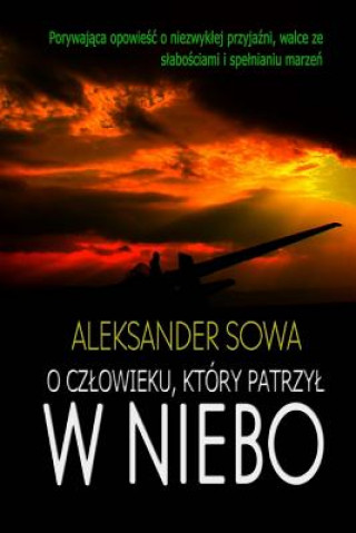 Könyv O Czlowieku, Ktory Patrzyl W Niebo Aleksander Sowa