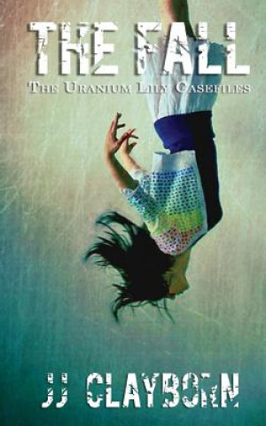 Knjiga The Fall Jj Clayborn