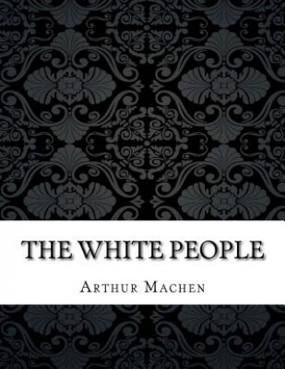 Carte The White People Arthur Machen