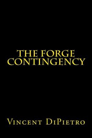 Knjiga The Forge Contingency Vincent a Dipietro