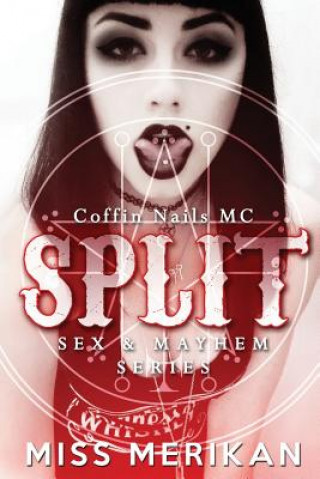 Knjiga Split - Coffin Nails MC Miss Merikan