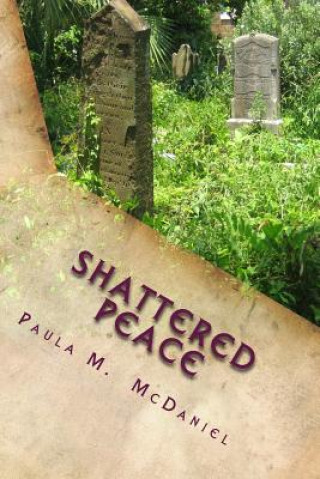 Knjiga Shattered Peace Paula M McDaniel
