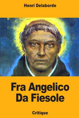 Книга Fra Angelico Da Fiesole Henri Delaborde