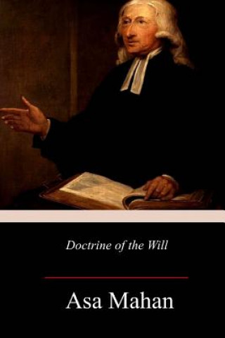 Kniha Doctrine of the Will Asa Mahan