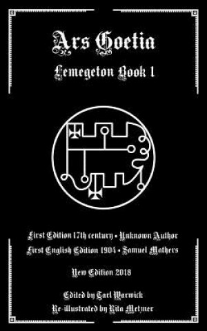 Könyv Ars Goetia: Book I of the Lemegeton Samuel MacGregor Mathers