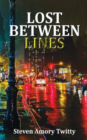 Knjiga Lost Between Lines Steven Amory Twitty