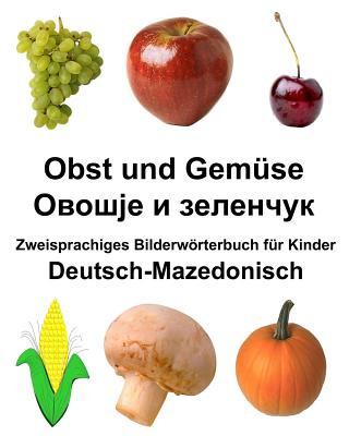 Boek Deutsch-Mazedonisch Obst und Gemüse Zweisprachiges Bilderwörterbuch für Kinder Richard Carlson Jr