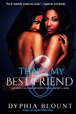 Kniha That's My Best Friend 6: Brotherly Love: An Erotic Short Series Dyphia Blount