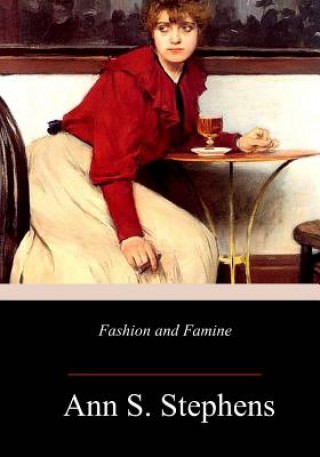 Könyv Fashion and Famine Ann S Stephens