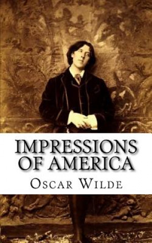 Kniha Impressions of America Oscar Wilde