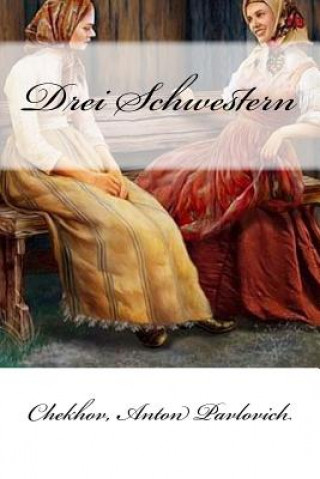 Book Drei Schwestern Chekhov Anton Pavlovich