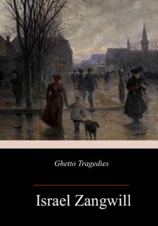 Book Ghetto Tragedies Israel Zangwill