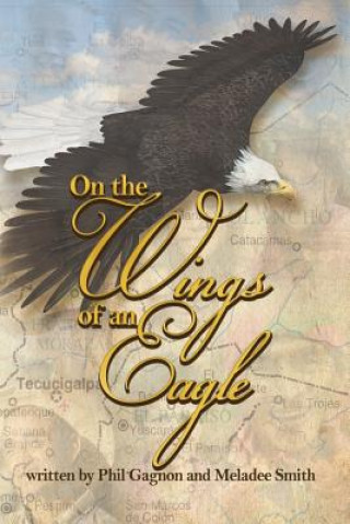 Libro On The Wings Of An Eagle Meladee Smith