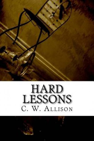 Knjiga Hard Lesons C W Allison