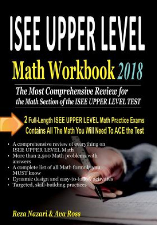 Könyv ISEE UPPER LEVEL Math Workbook 2018: The Most Comprehensive Review for the Math Section of the ISEE UPPER LEVEL TEST Reza Nazari