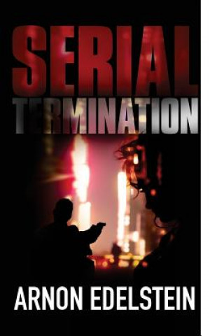 Knjiga Serial Termination Arnon Edelstein