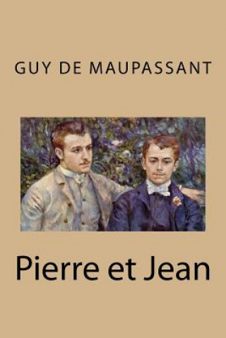 Kniha Pierre et Jean Guy de Maupassant